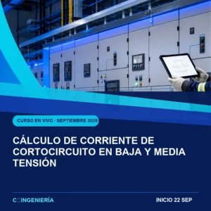 Cálculo de Corriente de Cortocircuito en Baja y Media Tensión - curso en vivo de C-Ingeniería, septiembre 2026