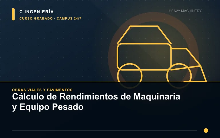 Cálculo de Rendimientos de Maquinaria y Equipo Pesado