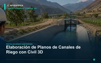 Elaboración de Planos de Canales de Riego con Civil 3D