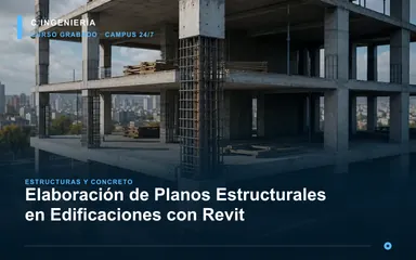 Elaboración de Planos Estructurales en Edificaciones con Revit