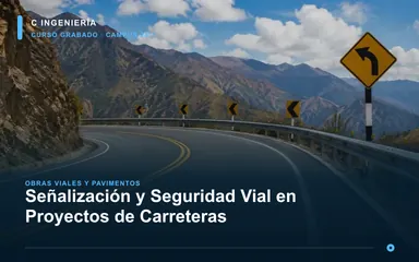 Señalización y Seguridad Vial en Proyectos de Carreteras
