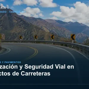 Señalización y Seguridad Vial en Proyectos de Carreteras