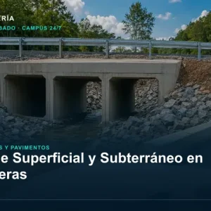 Drenaje Superficial y Subterráneo en Carreteras