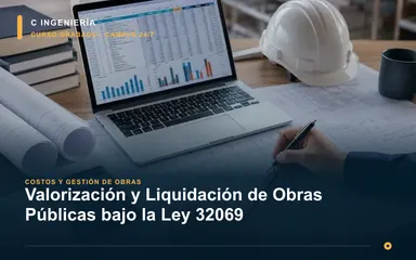 Valorización y Liquidación de Obras Públicas bajo la Ley 32069