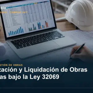 Valorización y Liquidación de Obras Públicas bajo la Ley 32069